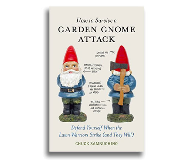 How to Survive a Garden Gnome Attack