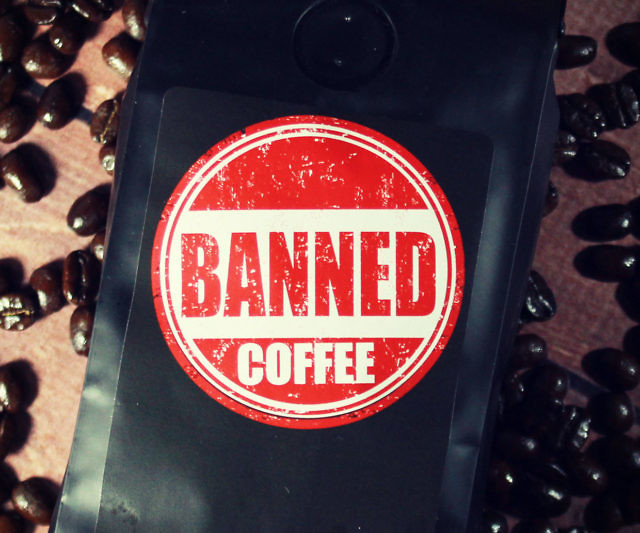 Banned Coffee