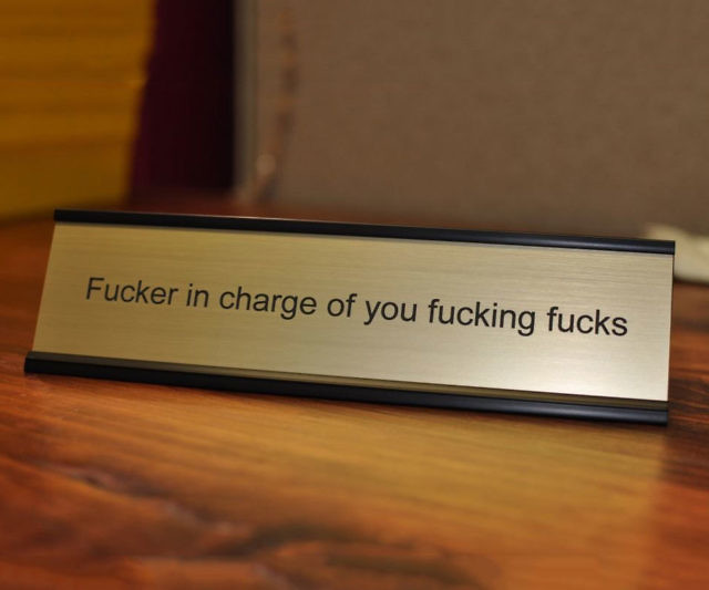 F*cker In Charge Name Plate
