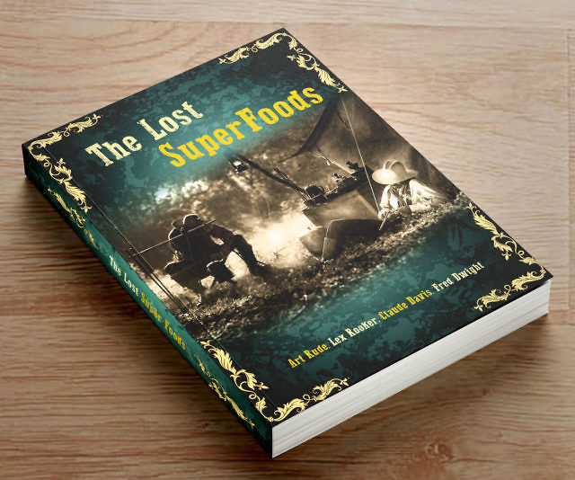 The Lost Superfoods Book