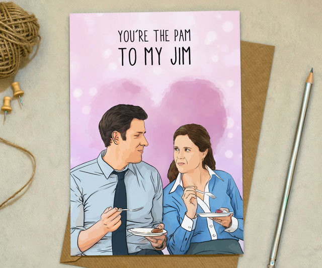 You’re The Pam To My Jim Card